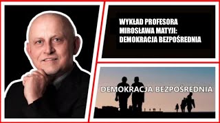 16122023 Wykład Profesora Mirosława Matyji Demokracja Bezpośrednia w Płocku [upl. by Ignatia662]