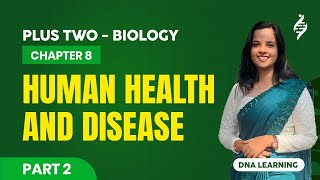 PLUS TWO BIOLOGY  CHAPTER 8  HUMAN HEALTH AND DISEASES  PART 2 [upl. by Piers]