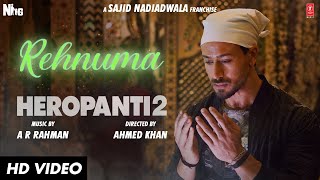 Rehnuma Song  Heropanti 2  Tiger TaraARRahmanSwagat Faiz Hiral V Mehboob K Sajid N Ahmed K [upl. by Karyl]