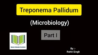 Treponema Pallidum Part I  Microbiology [upl. by Millman]