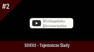 WIELKOPOLSKA PARANORMALNA  S01E02  Tajemnicze Ślady [upl. by Salis214]