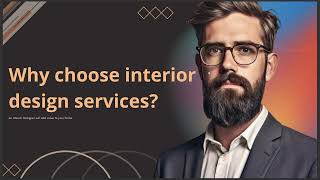 WHY CHOOSE INTERIOR DESIGN SERVICES [upl. by Walston]