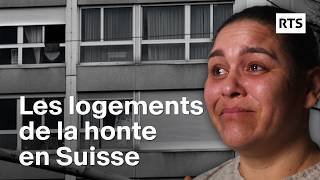 Logements de la honte  la pauvreté en Suisse  RTS [upl. by Pennebaker]