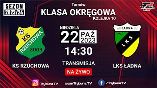 NA ŻYWO LIGA OKRĘGOWA KS RZUCHOWA vs LKS ŁADNA 202324 [upl. by Radburn]