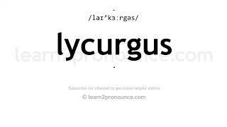 How to pronounce Lycurgus  English pronunciation [upl. by Anoyk]