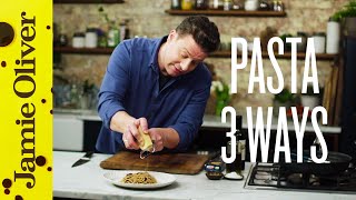 Super Quick Pasta 3 ways  Jamie Oliver [upl. by Bradski]