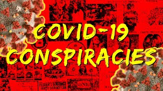 Covid19 Conspiracies [upl. by Ruthanne]