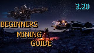 Beginners Mining Guide 320  Make 600k an hour in Star Citizen 2023 [upl. by Garik214]