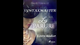 LA PARURE Guy de Maupassant par SYNTAXMASTER Livre Audio [upl. by Hullda]