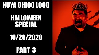 Kuya Chico Loco Halloween Special Part 3 10282020 [upl. by Aikaz]