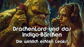 DrachenLord und das IndigoBärchen  Die wirklich wahren Leaks HaiderFiction [upl. by Daisie]