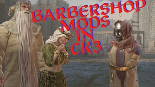 CK3 The Barbershop Mods [upl. by Aisyat504]