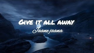 Give It All awayJaane Jaana  Arjun  Lyrics [upl. by Biddick201]