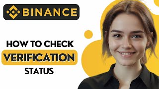 How to Check Binance Verification Status [upl. by Naniac]