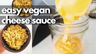 EASY VEGAN CHEESE SAUCE for Mac amp Cheese Nachos amp Whatever You Want [upl. by Roter401]