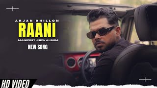 Raani OFFICIAL SONG Arjan Dhillon tu raaj karegi jattiye ni tenu raniya wangu rakha ge manifest [upl. by Gokey377]