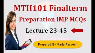 MTH101 Final Term Preparation 2023  MTH101 Final Term Preparation Subjective  By Maria Parveen [upl. by Enialed570]