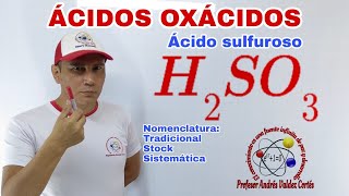 H2S03 ÁCIDO SULFUROSO Nomenclatura tradicional stock sistemática [upl. by Innus]