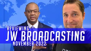 Reviewing JW Broadcasting  November 2022 with William Turner [upl. by Lleze]