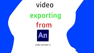 HOW TO EXPORT VIDEO FROM ADOBE ANIMATE CC [upl. by Ailsun525]