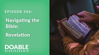 E366 Navigating the Bible Revelation [upl. by Aribold]