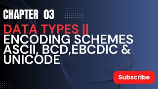 Data Types Encoding Schemes ASCII BCDEBCDIC amp Unicode UrduHindi [upl. by Enilra]