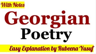 Georgian Poetry  Easy Explanation  By Rubeena Yusuf [upl. by Rolland229]