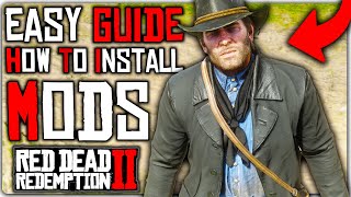 How To Install Mods for Red Dead Redemption 2 EASY GUIDE  RDR2 [upl. by Aridaj]