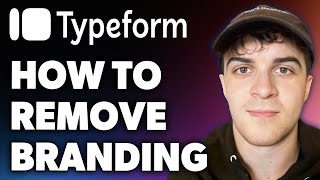 How to Remove Typeform Branding Full 2024 Guide [upl. by Previdi]