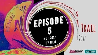 NÎMES URBAN TRAIL 2017  épisode 5 [upl. by Allbee]