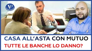 CASA ALL’ASTA CON MUTUO tutte le banche lo danno oppure no [upl. by Suter]