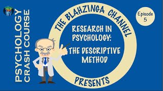 Psychology Crash Course 5 The Descriptive Method [upl. by Dualc303]