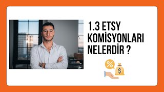 13 Etsy komisyonları nelerdir  20232024 Etsy Eğitimi [upl. by Robinetta898]