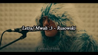 letra  mwah 3  rusowsky [upl. by Ellenet]