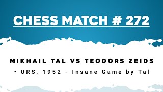 Mikhail Tal vs Teodors Zeids • URS 1952  Insane Game by Tal [upl. by Kilbride]