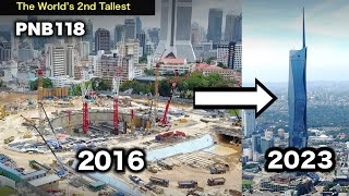 PNB118 Progress From 2016 to 2023  Making of The Worlds 2nd Tallest Skyscraper [upl. by Kostival]