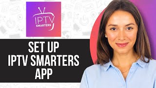 How to Set Up IPTV Smarters App [upl. by Anaed164]