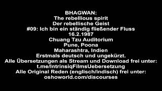 1987  Bhagwan  09  Ich bin ein ständig fließender FlussDer rebellische GeistErstmals ungekürzt [upl. by Adnol]