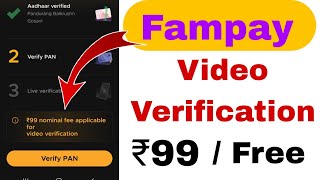 Fampay video call kyc ₹99 problem solve  fampay ₹99 nominal fee applicable for video verification [upl. by Giraud]