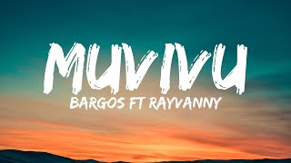 Bargoss Muvivu ft Rayvanny LYRICS [upl. by Koziara903]