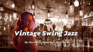 Vintage 1940s Swing Jazz 🎷 Big Band Hits amp Iconic Sounds  Classic Club Vibes Jazz Swing Smooth [upl. by Aielam]