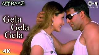 Gela Gela Dil Gela Gela।Aitraaz। Akshay Kumar And Kareena Kapoor। [upl. by Denice307]