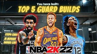 TOP 5 BEST POINT GUARD BUILDS on NBA 2K22 Best RARE and OVERPOWERED builds 2k22 Current Gen [upl. by Alodi411]