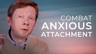 Can We Heal an Anxious Attachment Style  Eckhart Answers [upl. by Nira566]