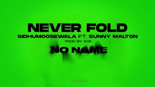 NEVER FOLD  Sidhu Moose Wala  Sunny Malton  SOE  Official Visual Video  New Song 2022 [upl. by Akimal178]