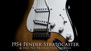 1954 Fender Stratocaster amp the PreProduction Models [upl. by Aneladdam375]