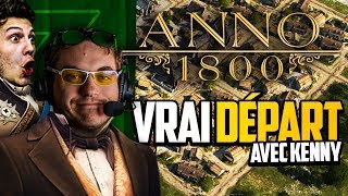 Anno 1800 15 ft Kenny  Vrai départ [upl. by Nyrehtak]