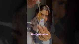 Plum retinol serum benefits 🫶🏻✨retinol antiaging skincareroutine [upl. by Anivid]