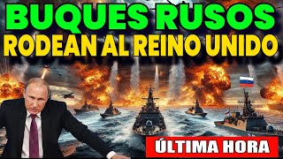 🔴REINO UNIDO en SHOCK BUQUES RUSOS con MSILES HIPERSONICOS ya ESTAN FRENTE a SUS COSTAS🔴 [upl. by Leiuqese]