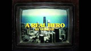 College amp Electric Youth  A Real Hero Drive Original Movie Soundtrack [upl. by Elysha]